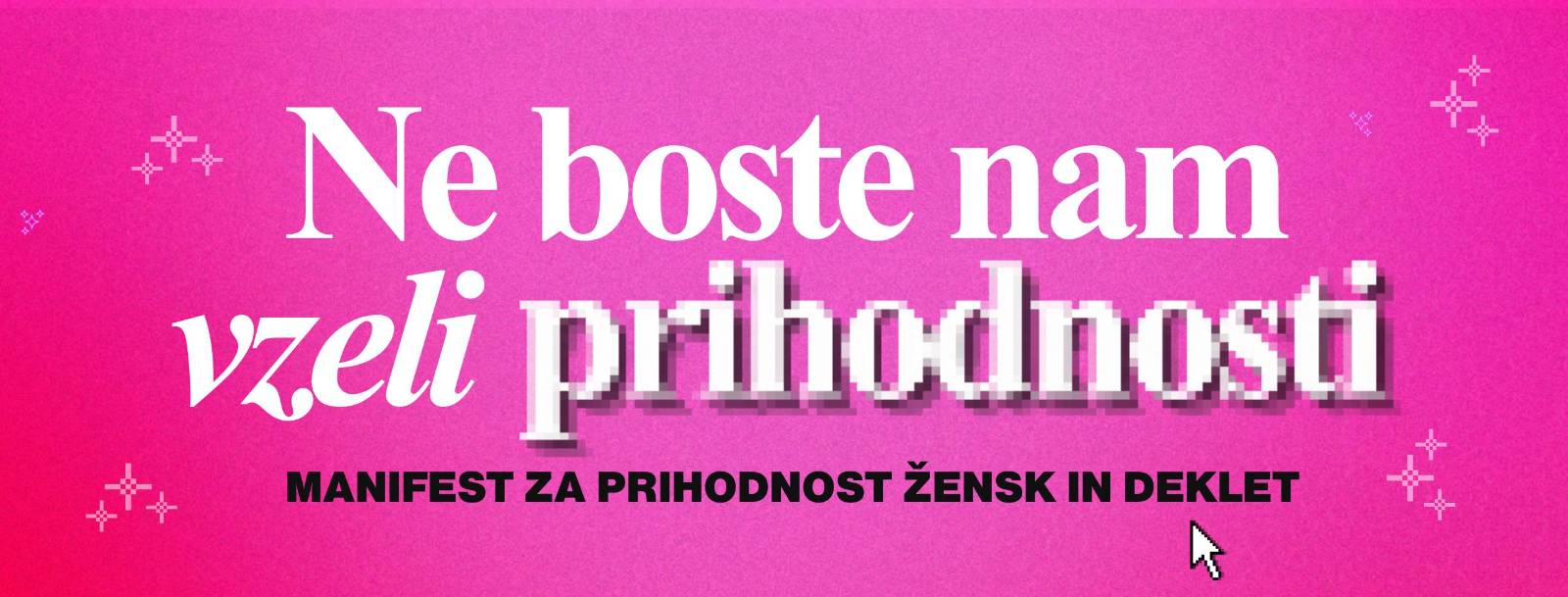 Manifest: Ne boste nam vzeli prihodnosti